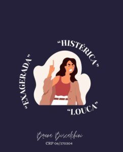 Louca, histérica, exagerada… sera