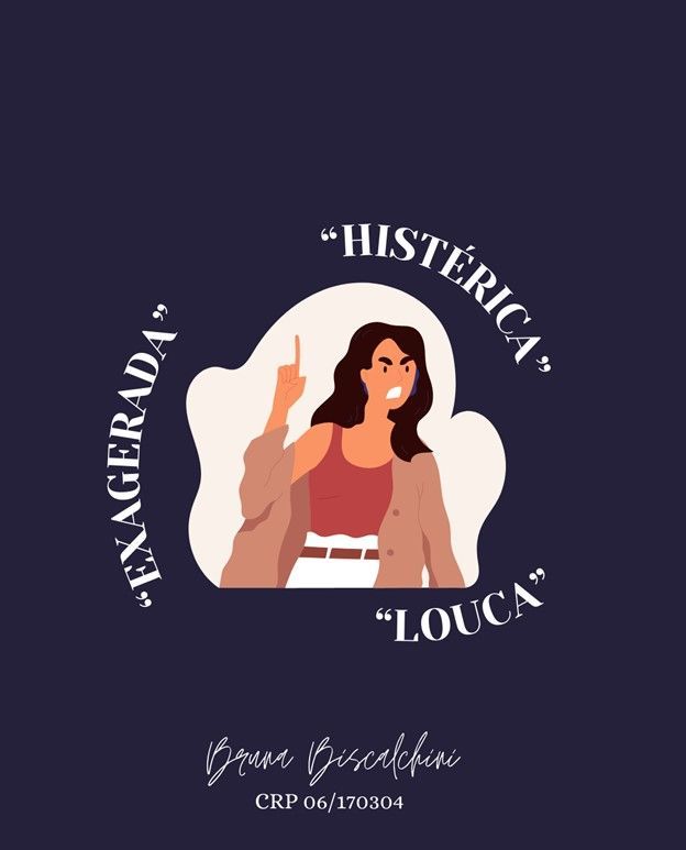 Louca, histérica, exagerada… sera